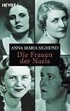 Die Frauen der Nazis. - Anna M. Sigmund