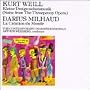 Weill: Kleine Dreigroschenmusik / Milhaud: La Cr�ation du Monde