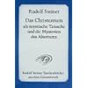Das Christentum als mystische Tatsache und die Mysterien des Altertums
