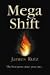Megashift