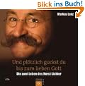 Und pl�tzlich guckst du bis zum lieben Gott: Die zwei Leben des Horst Lichter