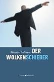 Der Wolkenschieber - Alexander Hoffmann