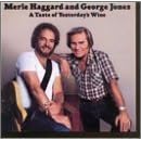 A Taste of Yesterday's Wine by Merle Haggard and George Jones
