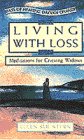 Living With Loss: Meditations for Grieving Widows (Days of Healing, Days of Change)