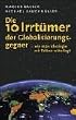 Die 10 Irrt�mer der Globalisierungsgegner. Wie man Ideologie mit Fakten widerlegt