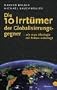 Die 10 Irrt�mer der Globalisierungsgegner. Wie man Ideologie mit Fakten widerlegt