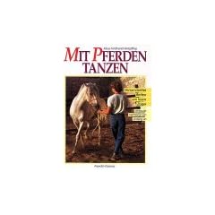 Mit Pferden tanzen. Versammeltes Reiten am losen Z�gel