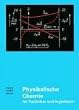Physikalische Chemie f�r Techniker und Ingenieure