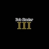 Bob Sinclar III