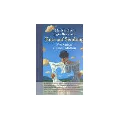 Ente auf Sendung. Von Medien und ihren Machern