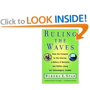 Ruling the Waves: From the Compass to the Internet, a History of Business and Politics along the Technological Frontier