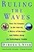 Ruling the Waves: From the Compass to the Internet, a History of Business and Politic...