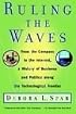 Ruling the Waves: From the Compass to the Internet, a History of Business and Politics along the Technological Frontier