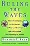 Ruling the Waves: From the Compass to the Internet, a History of Business and Politics along the Technological Frontier