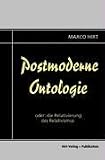 Postmoderne Ontologie: oder: die Relativierung des Relativismus