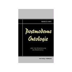 Postmoderne Ontologie: oder: die Relativierung des Relativismus