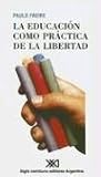 La Educacion Como Practica de la Libertad