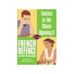 French Defence: And Other Half-Open Games (Tactics in the Chess Opening)