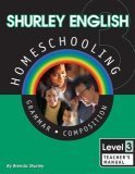 Shurley English Homeschooling Level 3: Grammar Composition: Teacher's Manual (Book w/audio CD)