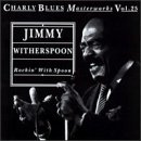 Review Jimmy Witherspoon  / Rockin' With Spoon: Charly Blues Masterworks Vol.25