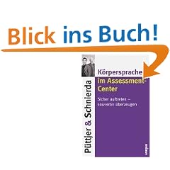 K�rpersprache im Assessment-Center: Sicher auftreten - souver�n �berzeugen
