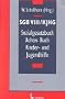 SGB VIII / KJHG. Sozialgesetzbuch Achtes Buch: Kinder- und Jugendhilfe.