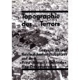 Produkt-Bild: Topographie des Terrors: Gestapo, SS und Reichssicherheitshauptamt auf dem "Prinz-Albrecht-Gel&auml;nde". Eine Dokumentation