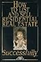 How to List and Sell Residential Real Estate Successfully