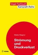 Strömung und Druckverlust: Mit Beispielsammlung