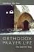 Orthodox Prayer Life: The Interior Way