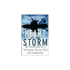 Heart of the Storm: My Adventures as a Helicopter Rescue Pilot and Commander