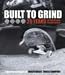 Built to Grind: 25 Years of Hardcore Skateboarding