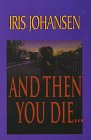 And Then You Die