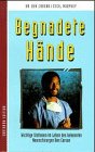 Produkt-Bild: Begnadete H&auml;nde. Wichtige Stationen im Leben des bekannten Neurochirurgen Ben Carson