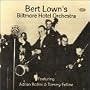 Bert Lown's Biltmore Hotel Orchestra
