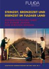 Steinzeit, Bronzezeit und Eisenzeit im Fuldaer Land: Vorgeschichtliche Funde als stumme Zeugen zum Sprechen bringen. Museumsp�dagogische Arbeitsmaterialien f�r die Sekundarstufe I. Lehrerausgabe - Kornelia Wagner
