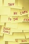 Then We Came to the End: