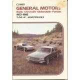 General Motors Buick, Chevrolet, Oldsmobile, Pontiac, 1972-1987, Repair and Tune Up Guide