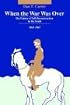 When the War Was Over: The Failure of Self-Reconstruction in the South, 1865-1867