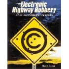 Electronic Highway Robbery: An Artist's Guide to Copyrights in the Digital Era
