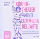 Körpertheater und Commedia dell arte