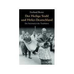 Der Heilige Stuhl und Hitler-Deutschland: Die Faszination des Totalit�ren