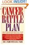 A Cancer Battle Plan: Six Strategies for Beating Cancer from a Recovered "Hopeless Case"
