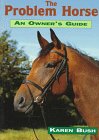 The Problem Horse: An Owner's Guide