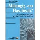 Abhängig von Haschisch? Cannabiskonsum und psychosoziale Gesundheit (Huber Psychologie Forschung) (Taschenbuch)
