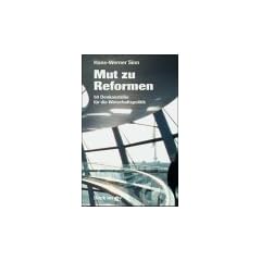 Hans-Werner Sinn: Mut zu Reformen - 50 Denkanst��e f�r die Wirtschaftspolitik