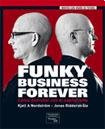Funky business forever : cómo disfrutar con el capitalismo