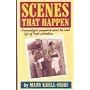 Scenes That Happen: Dramatized Snapshots About the Real Life of High Schoolers