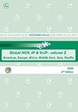 2006 Global NGN, IP and VoIP - Volume 2 - Americas, Europe, Africa, Middle East, Asia, Pacific