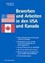 Bewerben und Arbeiten in den USA und Kanada